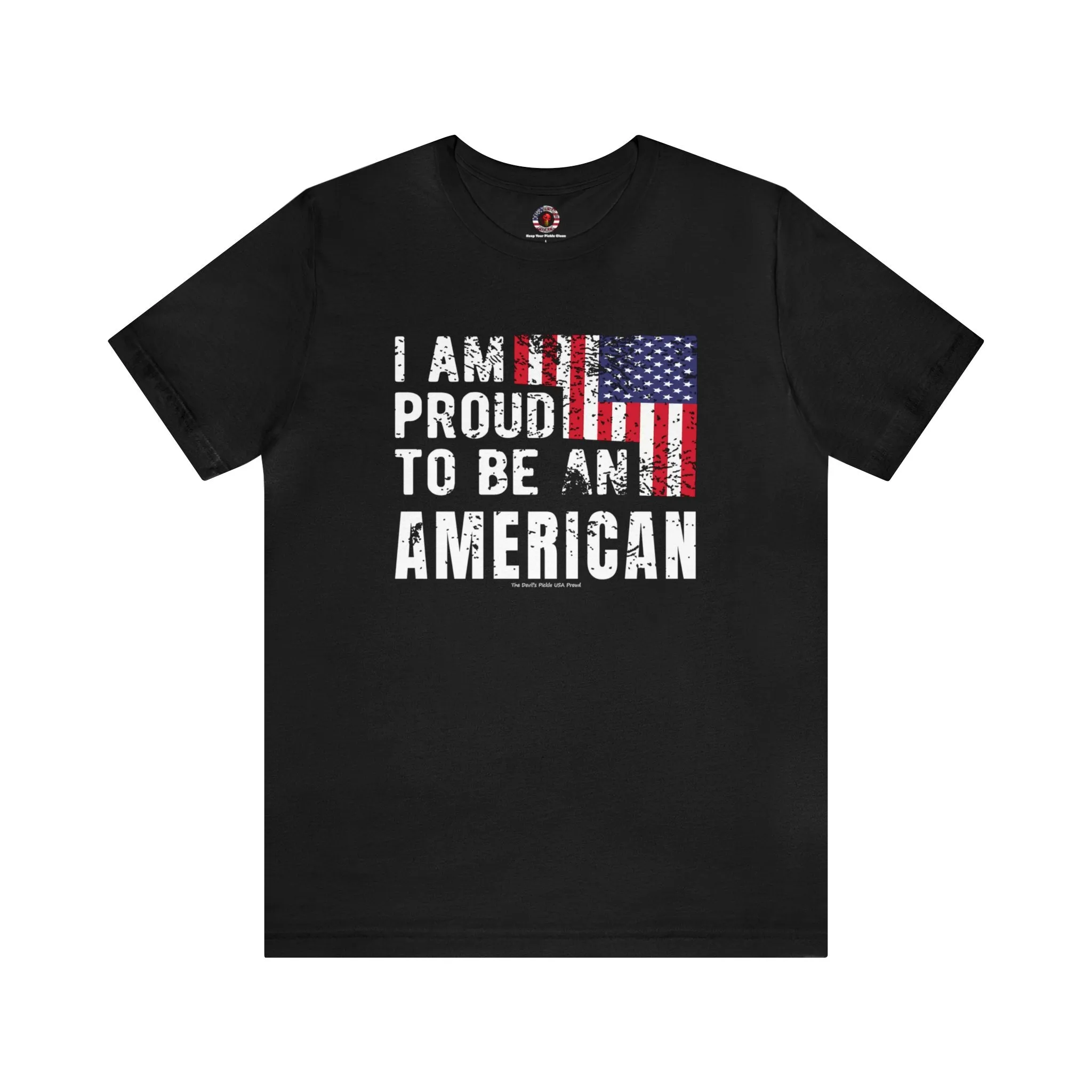 I Am Proud To Be An American T-Shirt