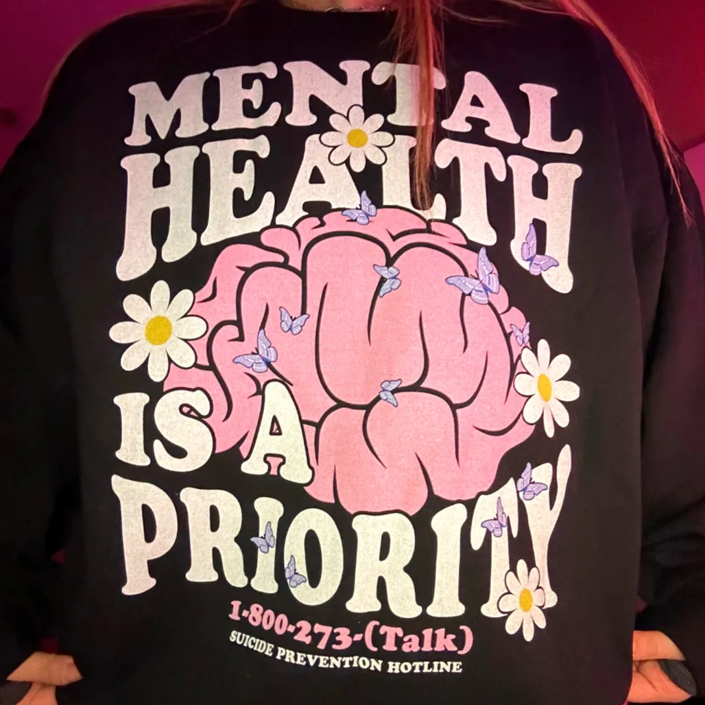 MENTAL HEALTH IS A PRIORITY- CREWNECK