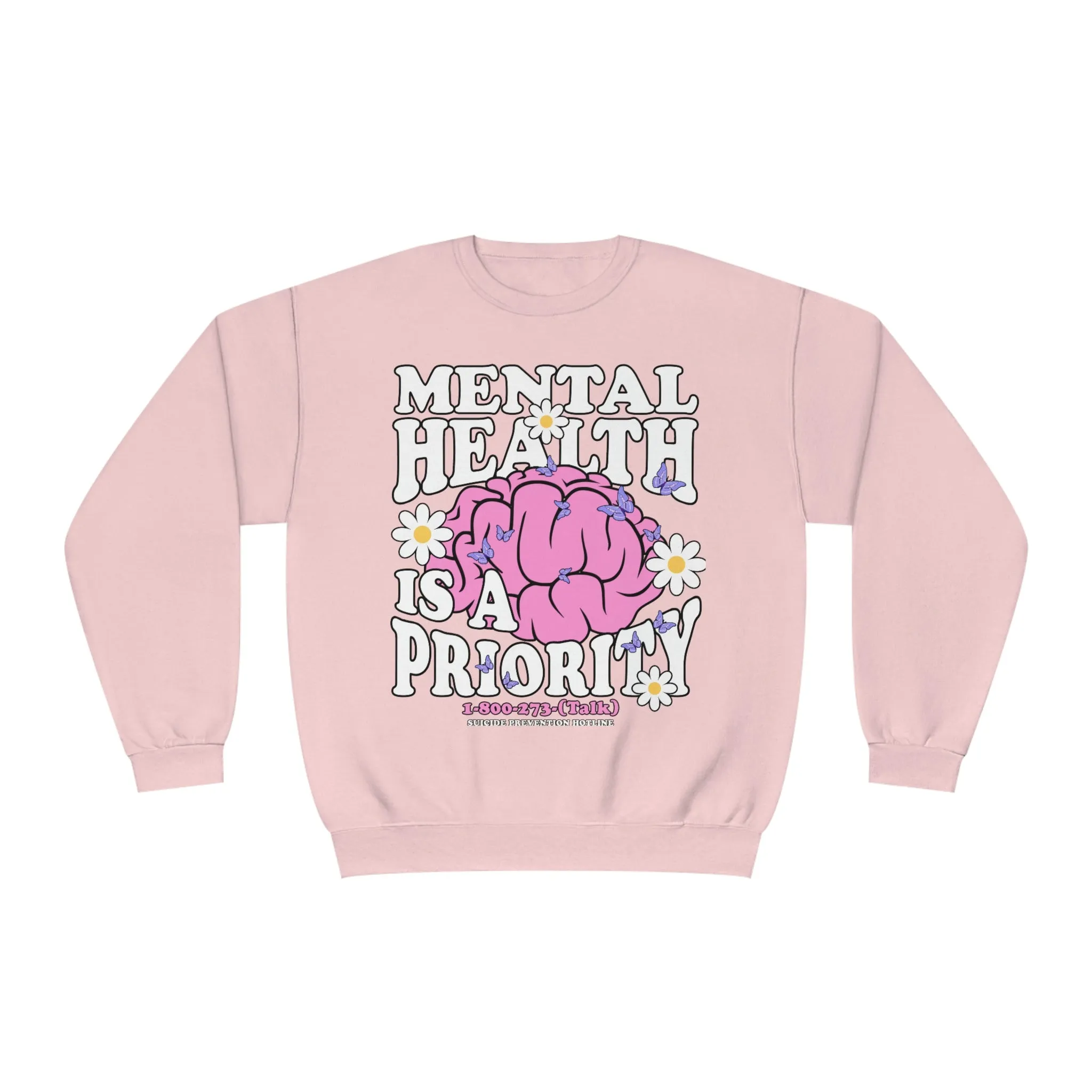 MENTAL HEALTH IS A PRIORITY- CREWNECK